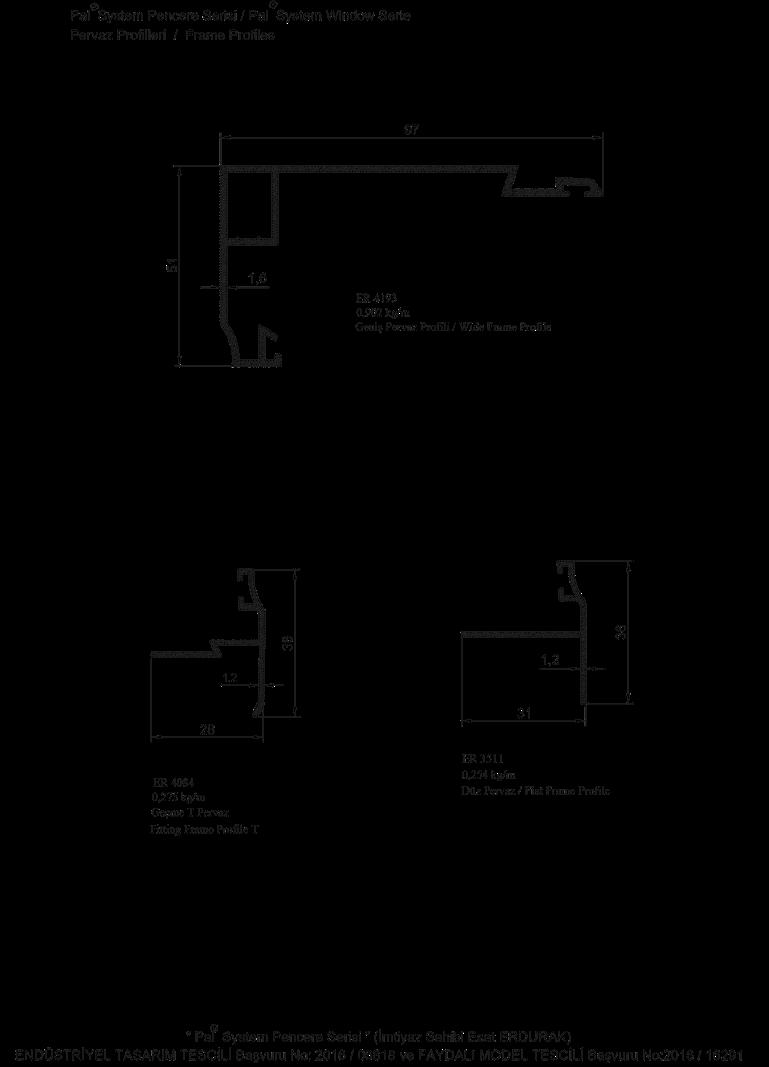 Pal System PENCERE SERİSİ / Pal System WINDOW SERIE PERVAZ PROFİLLERİ / FRAME PROFILES PAL System Pencere Serisi (İmtiyaz