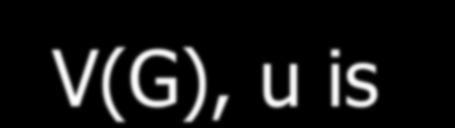 (2) G is connected if u is