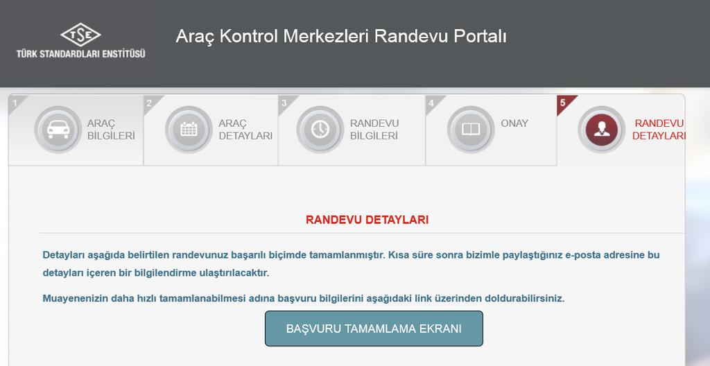 9- Randevu onay bilgileri Randevu tamamlama ekranında başvurduğunuz istasyonun