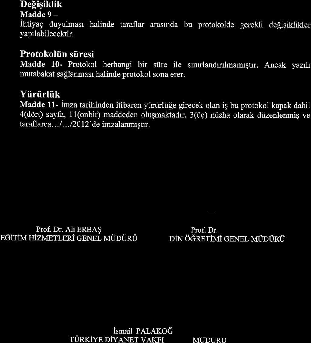 Defieiklik Madde 9 - ihtiyag duyulmasr halinde taraflar arasmda bu protokolde gerekli de[igiklikler yapilabilecektir.