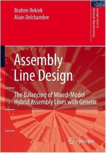 Assembly Line Design Brahim Rekiek, Alain Delchambre http://www.springer.