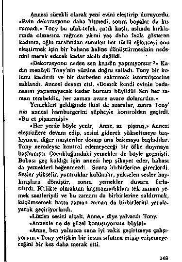 A n n e s i s ü r e k li o la r a k y e a i e v ü ü e le ş t ir ip d u r u y o r d u, «B v i A d e k o r a s y o n u d a h a b i l m e d i, s o n r a b o y a l a r d a k u r u m a d ı,» T o n y b u u