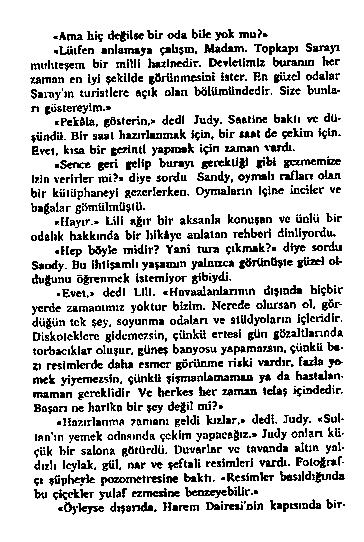 «A m a h i ç d e ğ ils e b i r o d a b U e y o k m u ^» U i ı f e n a n la m a y a ç a lış m. M a d a m. T o p k a p ı S a r a y ı m i'h ie ş e n ı b i r m İ lli h t u ln e d ir.