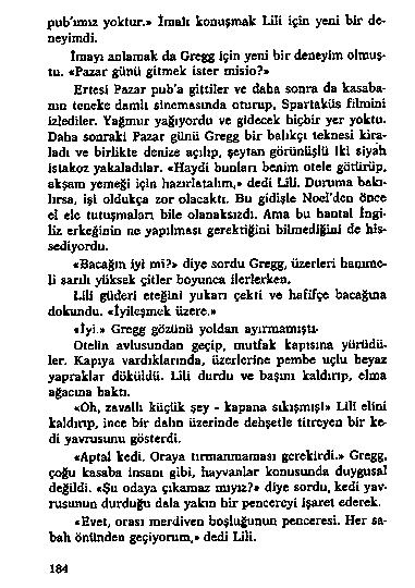 p u b 'u s u y o k t u r.» İ m a l ı k o a u ş ın a k L i l i y e c i b i r d e n e y im d i. t m a y ı a o la m a k d a G r e g g İ ç in y e n i b i r d e n e y im o İm u ş - t u.