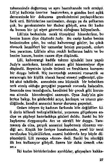 t o h s n e s in d e d o ğ u r m u ş v e a y r ı h a s la h a n e d e t e r k etm J şli. L i l i y i k a lb in in ü z e H n e b a a t ın r k e n.