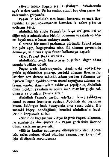 E v e l, t a b ii.» P a g a o s c «İ k u ş k u lu y d u. A r iıa la n n d a a y a k s e s le ri v a r d ı. V e b u s e s le r, ş im d i b o ş o la n p a z a r b l o a U n n d a a g e liy o r d u.