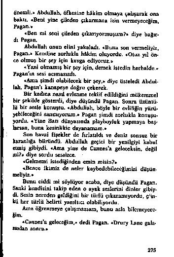 Ö a e m lı.» A b d u lla h. Ö fk e s in e b i k i m o lm a y a ç a lış a r a k o n a b a k u. «B e o l y ia e ç ije d e o ç ık & n s a c a iz in v e r m e y e c e ğ im, P a g a n.