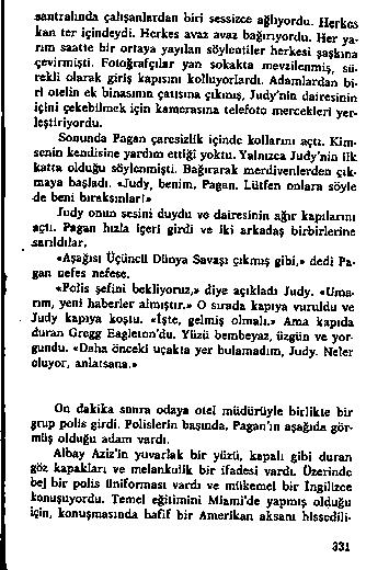 «a a t ı a l ı n â a ç a lış a n la r d a n b ir i s e s s iz c e a ğ lıy o r d u. H e r k e s k a n l e r iç in d e y d i. H e r k e s a v a» a v a * E g ı n y o r d u.