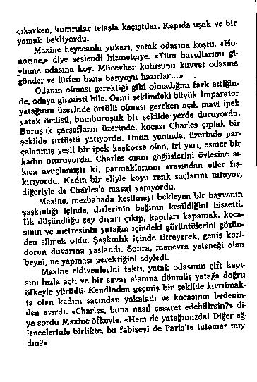 çıj c a rk e n. k u m r u la r t e la ş la k a ç ış lü a r. K a p ı d a u ş a k v e b i r y u k a n. n o r i n e.» d iy e s e s le n d i h iz m e t ç iy e. «T ü m v b u n e o d a s ın a k o y.