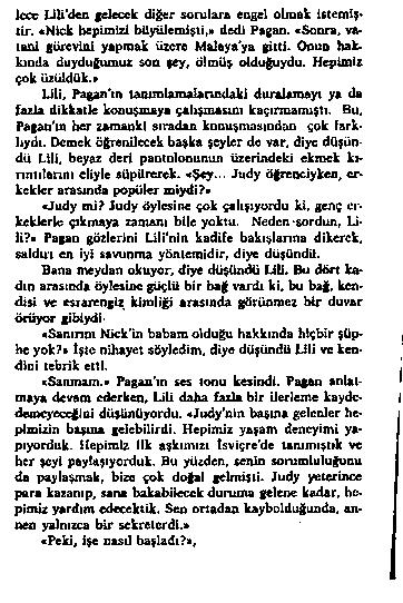 k c e U U 'd e a g e le c e k d İ g e r s o r u la r a e o g e l o lm a k is t e m iş - t i r. «N i c k b e p im lz l b ü y ü le m iş t i,» d e d i P a g a o. «S o o r a.