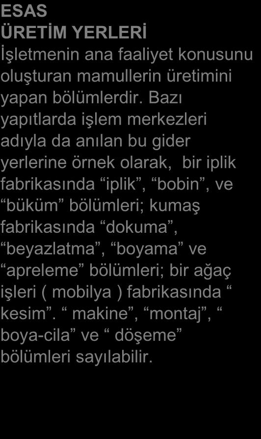 Bazı yapıtlarda işlem merkezleri adıyla da anılan bu gider yerlerine örnek olarak, bir