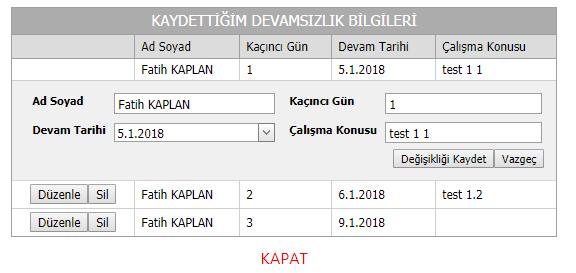 Düzenleme penceresinden ilgili devam kaydını daha sonra tekrar eklemek koşuluyla silebilir veya güncelleyebilirsiniz.