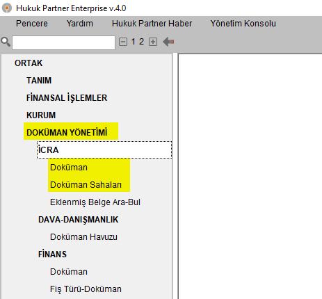 Eklenmiş Belge Ara-Bul menüsü ORTAK-DOKÜMAN YÖNETİMİ_İCRA menüsü altına taşınmıştır. Finans Dizayn menüsü ORTAK-DOKÜMAN YÖNETİMİ-FİNANS menüsü altına taşınmış ve menü adı Doküman olarak değişmiştir.