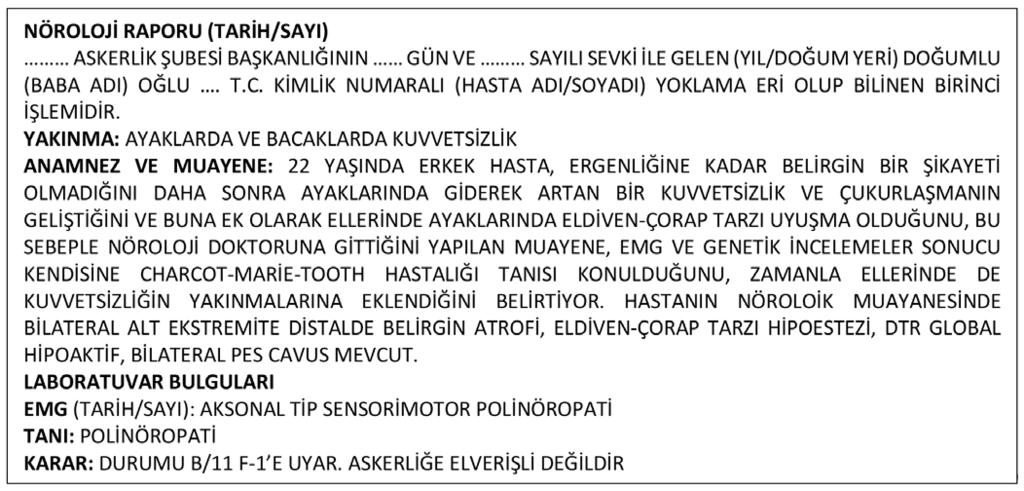 maddesine göre karar verilecektir). 2. Sinir sistemi ile ilgili kas hastalıklarının tedavisi imkansız lezyonları.