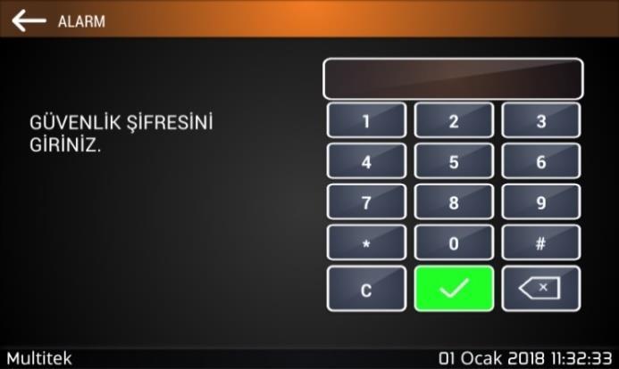 Cihazın güvenlik programlama sayfalarına girerek istenen zone lar işaretlenir ve alarm o zone lar için kurulmuş olur. Ekran8.1 Ana menü sayfasında Güvenlik ikonuna dokunulur. Ekran8.2 de Güvenlik şifresi girilir (Başlangıç: 0000 ).