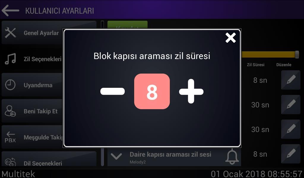 Açılan ekranda ilgili cihazın zil sesi çalma süresini ayarlayabilirsiniz. Gerekli ayarlamayı yaptıktan sonra (X) butonuna basıp çıkabilirsiniz. Yaptığınız değişiklik otomatik olarak kaydedilecektir.