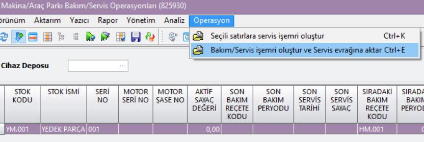 Makina/Araç Parkı Bakım/Servis Operasyonları (825930) menüsü aracılığı ile Bakım-Servis iş emrinin