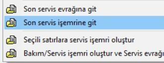 İlgili menüde yer alan Operasyon sekmesinde bulunan Bakım/Servis iş emri oluştur Servis evrakına aktar