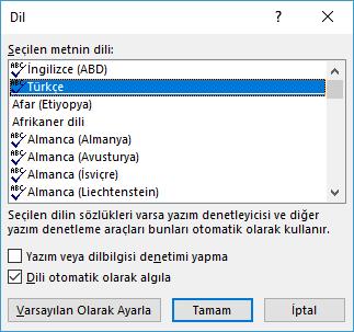 Belgede kullanılacak dilin seçimi için; Gözden Geçir sekmesi Dil grubu tıklanır, düğmesi Seçeneklerden