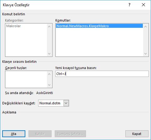 Klavye Kısayolu ile Makro Kaydetmek Makronuzu bir klavye kısayoluna bastığınızda çalıştırmak için «Makro Kaydetme» işlemlerinin 5. adımında seçeneği seçilir.