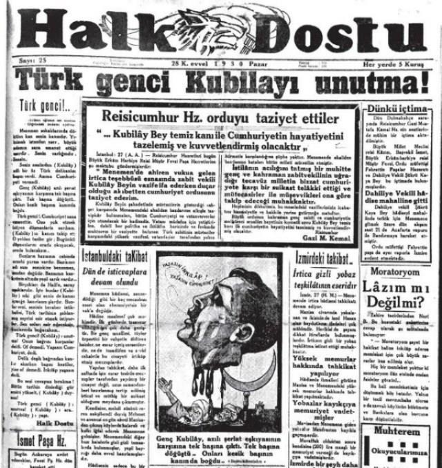 Halk Dostu Gazetesi 28 Aralık 1930. 88 yıl önce 23 Aralık 1930'da Menemen'de yedek subaylığını yapan genç öğretmen Asteğmen Kubilay Cumhuriyet düşmanı bir grup tarikat mensubunca vahşice katledildi.