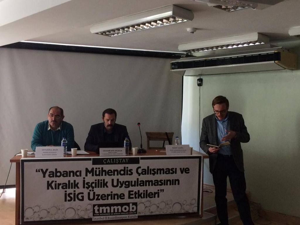 PANEL/ÇALIŞTAY «Özel İstihdam Büroları ve Kiralık İşçilik» «Yabancı Mühendis Çalıştırma ve İSİG Paneli» «Ekoloji ve Mühendislik» «Evsel Atıkların