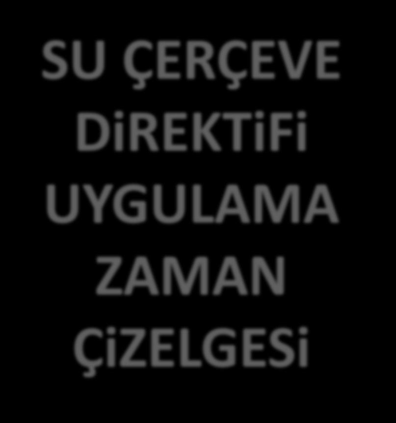 SU ÇERÇEVE