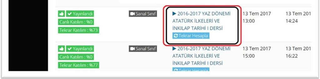 Kaçırdığım dersleri nasıl izlerim? Sanal Sınıf Oturumları, daha sonra tekrar izlenebilmek üzere kaydedilebilmektedir. kayıtlı oturum arşivleri sistem üzerinden izlenebilmektedir.