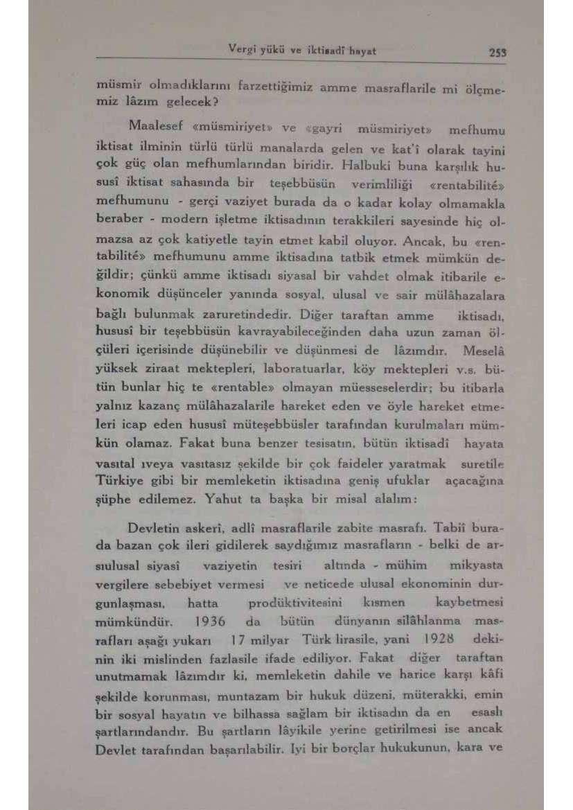 Vergi yükü ve.!:«,:" hıyat 353 müsmir olmadıklarım farzettiğirniz amme masraflarile mi ölçmemiz lâzım gelecek?