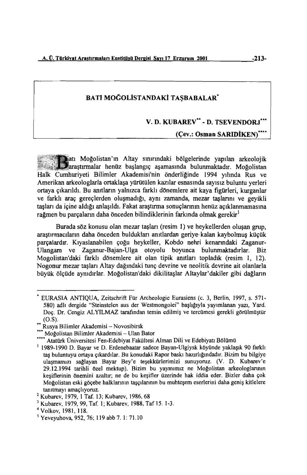 ...:.:A:.:....,.ü,_. T,._,ü,..r..,ki... y..,.at...,_a~r""as,_,tı...,_r..,m= =la_,_,n'-"e""n""sö,., t... us..,u,_,d~e:::..rgı..,,si_,s.,a..._yı... ı:.:.7-'e""r...,zu,r,...u..,m-'--""200=1-----~-213- BATI MOGOLİSTANDAKİ TAŞBABALAR* V.