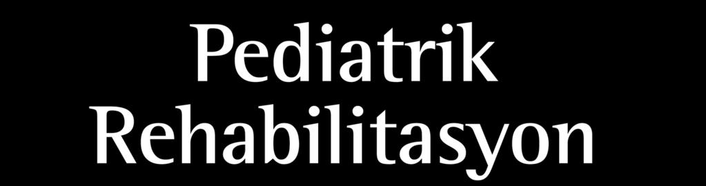 Pediatrik Rehabilitasyon Notları