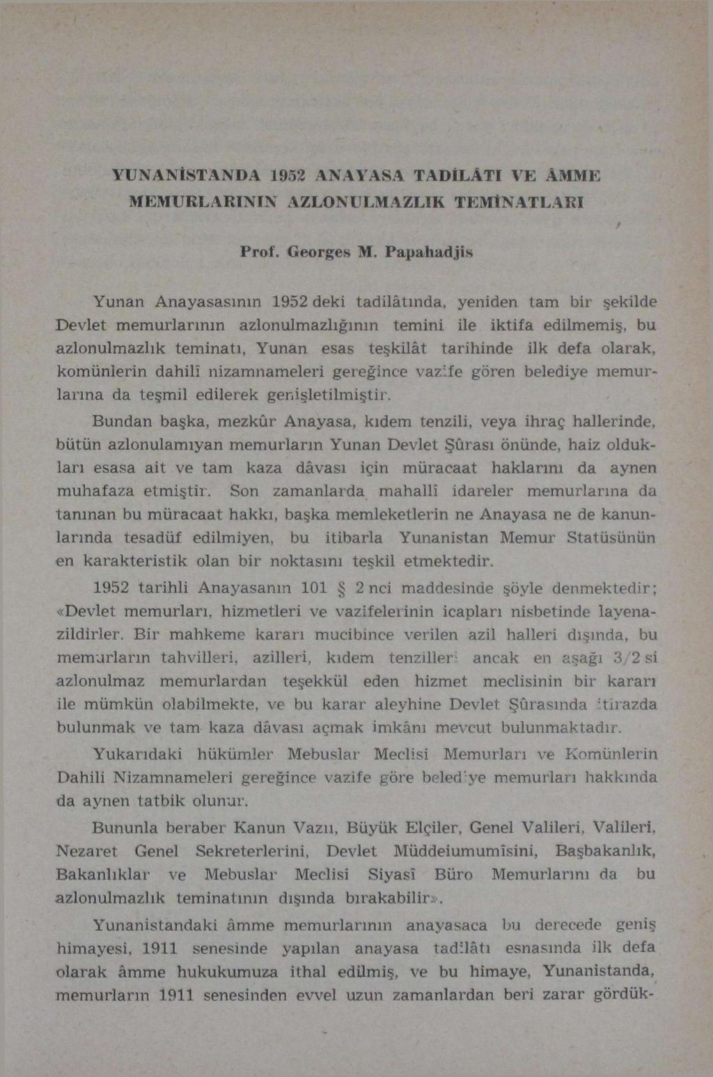 YUNANİSTAN DA 1952 ANAYASA TADİLÂTI VE ÂMME MEMURLARININ AZLONI LMAZLIK TEMİNATLARI Prof. Georges M.