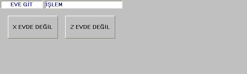 BÖLÜM-6 = EVE GİT MODU F4 TUSUNA BASARAK EVE GİT MODUNU SEÇİN KIZAKLAR EVE GIT İŞLEMİ YAPILMAMIŞSA GÖRÜNTÜ YANDAKİ GİBİDİR.