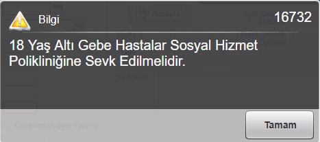 18 yaş altındaki gebelerin Sosyal Hizmet Sevki yapılmalıdır.