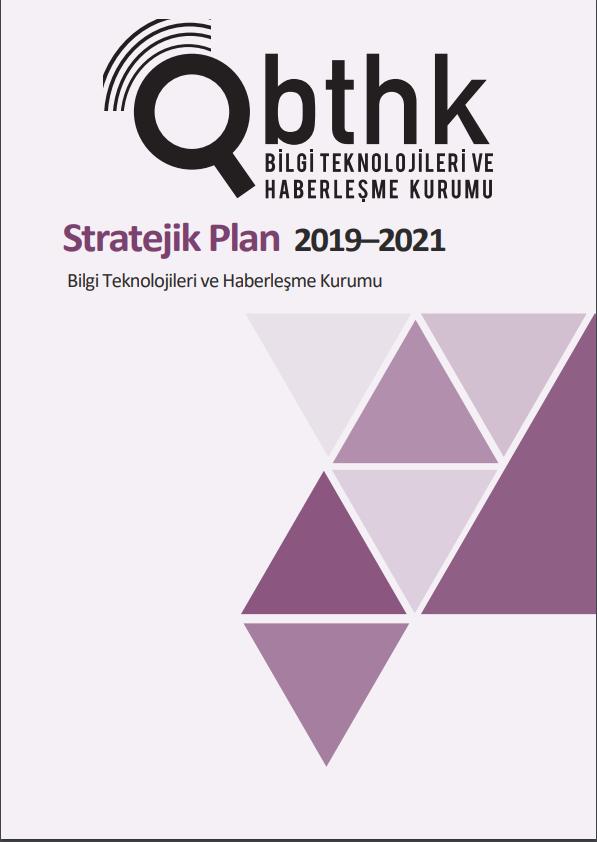 RAPORLAR 2019-2021 Stratejik Planı yayımlamakla görevlendirilmiştir. 2018 İş Planında 2019-2021 Yılı Stratejik Planın hazırlanması ve Kurum internet sayfasında yayımlanması.