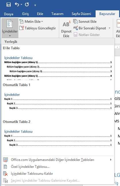 Biçimlendirilmiş İçindekiler Tablosu Oluşturmak Eğer kendi biçiminizi oluşturmak isterseniz yine aynı düğme tıklanarak ( ) açılan listeden Özel İçindekiler