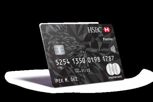 HSBC Premier Kredi Kartı Advantage NakitPuan HSBC Premier Kredi Kartı nız ile Türkiye deki yüz binlerce HSBC Advantage üye iş yerinden yapacağınız tek ödemeli veya taksitli alışverişlerden NakitPuan