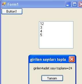 girilen sayıların genel toplamını verir Sonucunda program tamamlanır. Dikkat edileceği üzere önemli olan nokta döngünün işlem yapılan değişkeni kapsamasıdır.