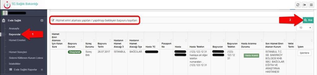 Aynı zamanda Hizmet Emri Ataması Yapılan /Yapılmayı Bekleyen başvuru Kayıtları listesinde başvuru kayıtlarına ulaşılabilmesi için Arama kısmından hastadan alınan bilgiler giriş yapılır.