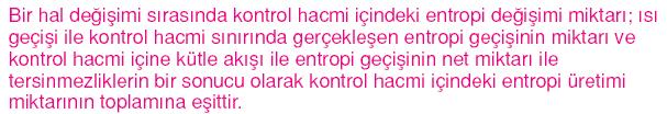 maddenin entropisi tek-akışlı, adyabatik, sürekli akışlı düzeneklerin içinden