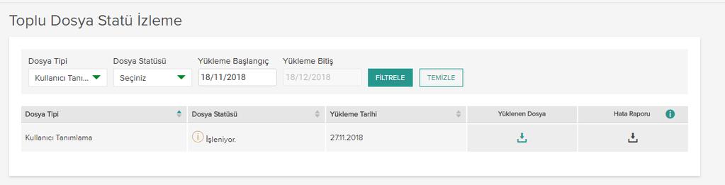 Toplu Dosya Statüsü İzleme ekranında dosya tipi, dosya statüsü, yükleme başlangıç, yükleme bitiş tarihlerine göre filtreleme yapabilirsiniz. 7.5.