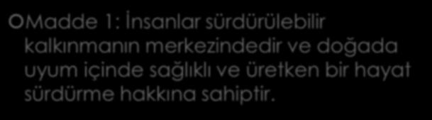 Birleşmiş Milletler Çevre ve Kalkınma Konferansı, 1994 Bahama Biyolojik Çeşitliliği Koruma Konferansı, 1994 Dünya Nüfus Konferansı, 1996 Türkiye