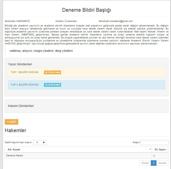 Hakem Ataması Hakem Ataması tıklandığında ilgili tema/üst başlığa Düzenleme Kurulu ya da Alan Koordinatörü tarafından eklenmiş olan hakemler alt listede açılır.