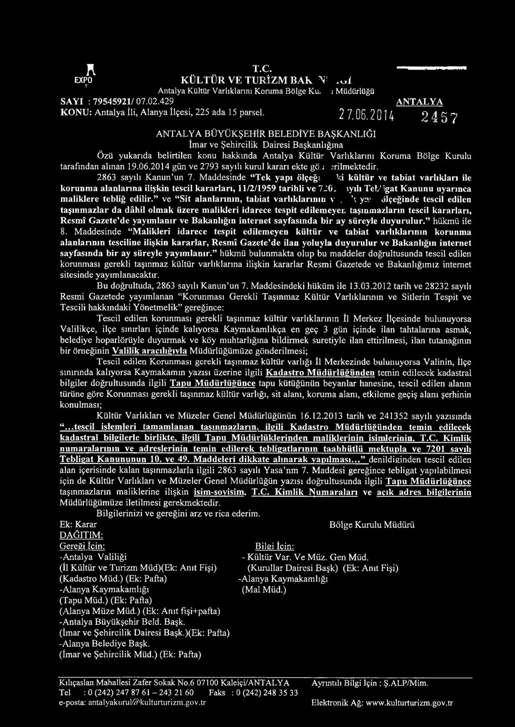 2014 gün ve 2793 sayılı kurul kararı ekte gö.j irilmektedir. 2863 sayılı Kanun un 7.