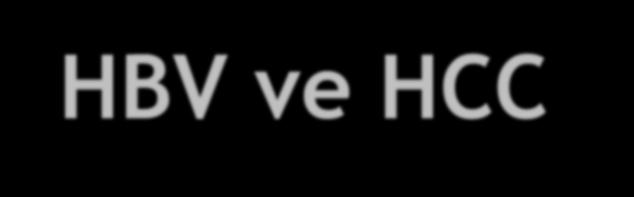 HBV ve HCC İnsidansı 20 15 HBV DNA (kopya/ml) 12,17 14,89 10 5 1,3 1,37