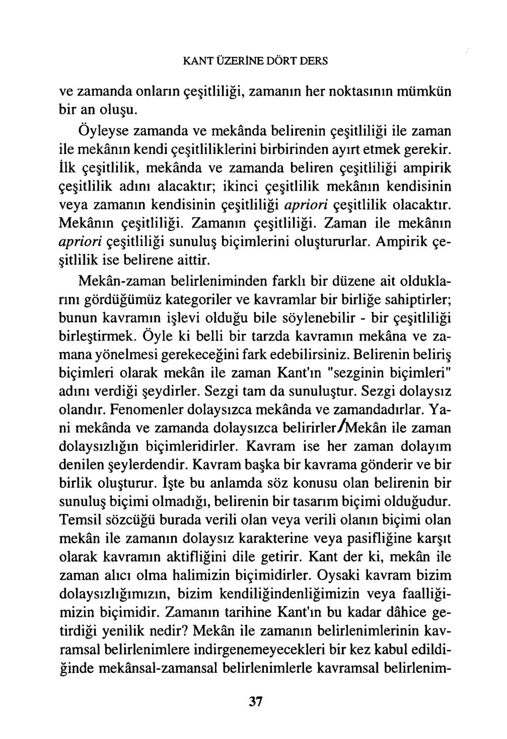 KANT ÜZERİNE DÖRT DERS ve zamanda onların çeşitliliği, zamanın her noktasının mümkün bir an oluşu.