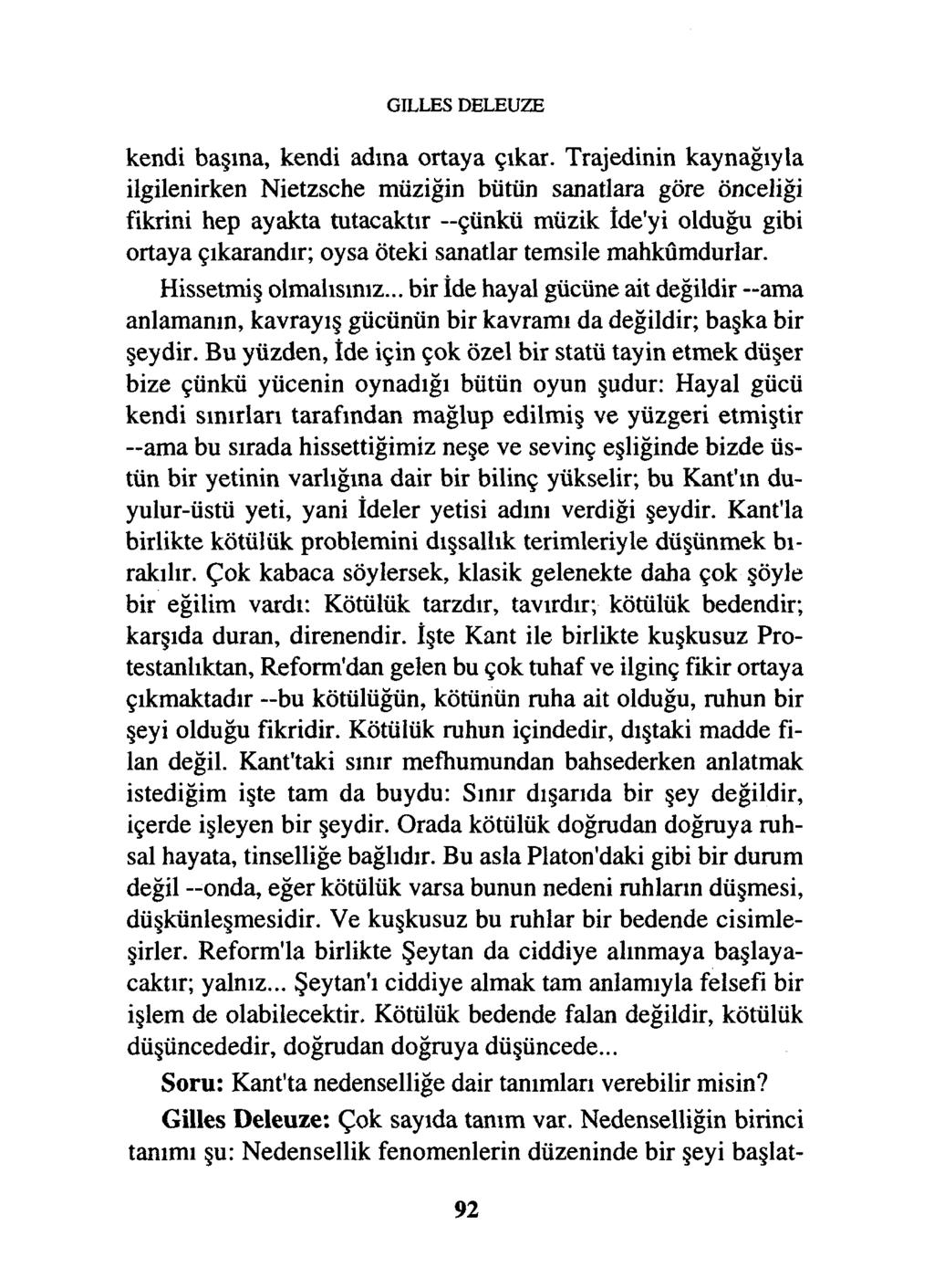 GILLES DELEUZE kendi başına, kendi adına ortaya çıkar.