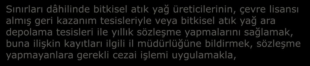 yağ üreticilerinin, çevre lisansı almış geri kazanım