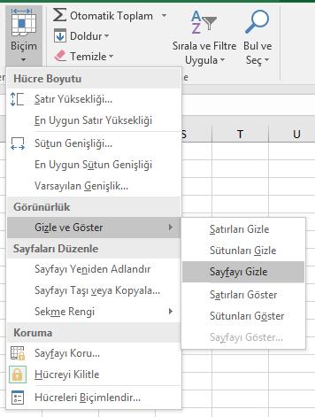 Çalışma Sayfasını Gizlemek/Göstermek Seçili bir çalışma sayfasını gizlemek için aşağıdaki yollardan biri uygulanır; 1.