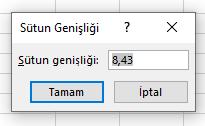 Açılan Sütun Genişliği iletişim penceresinden istenilen ölçüt girilir. 2. Sütun(lar) seçili iken sağ fare tuşu tıklanır. Açılan kısayol penceresinden Sütun Genişliği komutu seçilir.